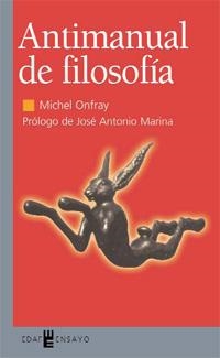ANTIMANUAL DE FILOSOFIA | 9788441414259 | ONFRAY, MICHEL | Librería Castillón - Comprar libros online Aragón, Barbastro
