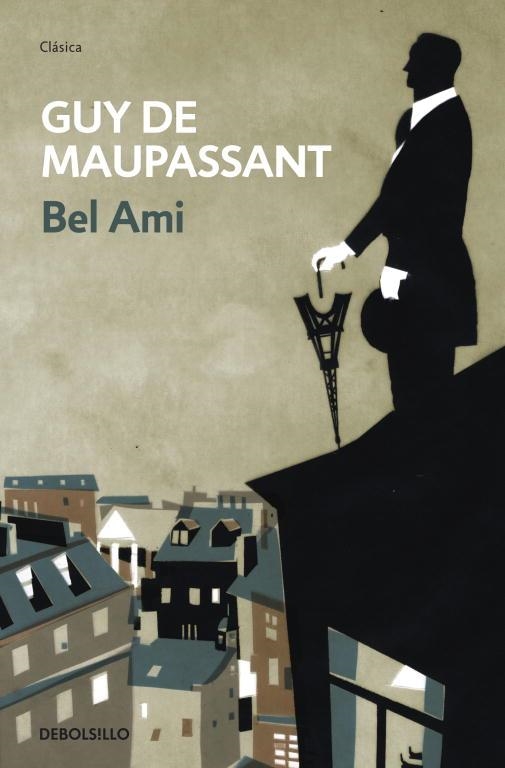 BEL AMI | 9788499087504 | MAUPASSANT, GUY DE | Librería Castillón - Comprar libros online Aragón, Barbastro