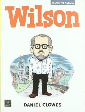 WILSON (ED.EN CATALAN) | 9788478339129 | CLOWES, DANIEL | Librería Castillón - Comprar libros online Aragón, Barbastro