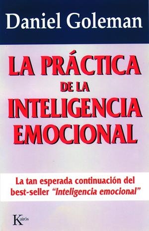 PRACTICA DE LA INTELIGENCIA EMOCIONAL, LA | 9788472454071 | GOLEMAN, DANIEL | Librería Castillón - Comprar libros online Aragón, Barbastro