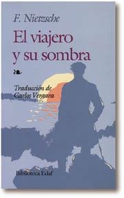 VIAJERO Y SU SOMBRA, EL | 9788476400128 | NIETZSCHE, FRIEDRICH | Librería Castillón - Comprar libros online Aragón, Barbastro