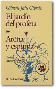 JARDIN DEL PROFETA, EL ARENA Y ESPUMA | 9788471669834 | GIBRAN, KAHLIL | Librería Castillón - Comprar libros online Aragón, Barbastro