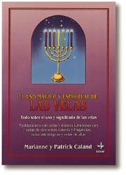 USO MAGICO Y ESPIRITUAL DE LAS VELAS, EL | 9788476408452 | CALAND, MARIANNE ; CALAND, PATRICK | Librería Castillón - Comprar libros online Aragón, Barbastro