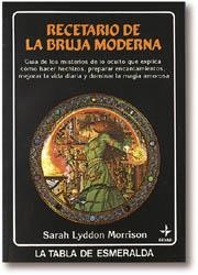 RECETARIO DE LA BRUJA MODERNA | 9788476405406 | MORRISON, SARAH LYDDON | Librería Castillón - Comprar libros online Aragón, Barbastro