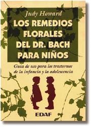 Los remedios florales del Dr. Bach para niños | 9788476409404 | Howard, Judy | Librería Castillón - Comprar libros online Aragón, Barbastro