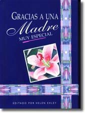 GRACIAS A UNA MADRE MUY ESPECIAL | 9788441402423 | EXLEY, HELEN | Librería Castillón - Comprar libros online Aragón, Barbastro