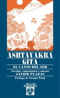 ASHTAVAKRA GITA. EL CANTO DEL SER | 9788441411333 | PLAZAS , JAVIER (VERSION) | Librería Castillón - Comprar libros online Aragón, Barbastro