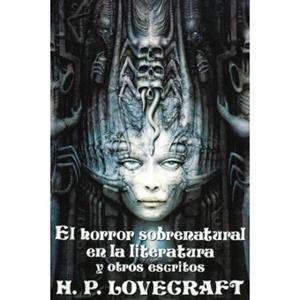 HORROR SOBRENATURAL EN LA LITERATURA Y OTROS ESCRITOS, EL | 9788441411425 | LOVECRAFT, H.P. | Librería Castillón - Comprar libros online Aragón, Barbastro