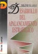 Desarrollo del apalancamiento estratégico | 9788479781965 | Lele, Milind M. | Librería Castillón - Comprar libros online Aragón, Barbastro
