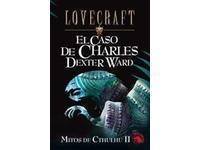 MITOS DE CTHULHU 2. EL CASO DE CHARLES DEXTER WARD | 9788441413030 | LOVECRAFT | Librería Castillón - Comprar libros online Aragón, Barbastro
