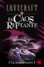 COLABORACIONES 1. EL CAOS REPRANTE | 9788441413023 | LOVECRAFT | Librería Castillón - Comprar libros online Aragón, Barbastro