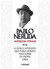 ANTOLOGIA POPULAR (PABLO NERUDA) | 9788441415249 | NERUDA, PABLO | Librería Castillón - Comprar libros online Aragón, Barbastro