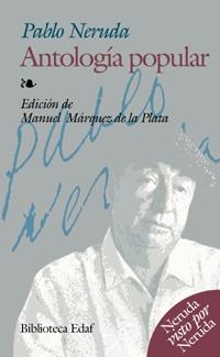 ANTOLOGIA POPULAR PABLO NERUDA | 9788441415119 | NERUDA, PABLO | Librería Castillón - Comprar libros online Aragón, Barbastro
