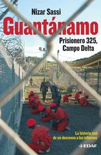 GUANTANAMO : PRISIONERO 325 CAMPO DELTA | 9788441418028 | SASSI, NIZAR | Librería Castillón - Comprar libros online Aragón, Barbastro