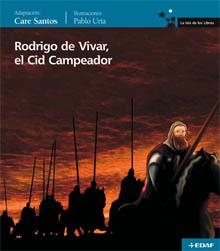 RODRIGO DE VIVAR EL CID CAMPEADOR - ISLA LIBROS | 9788441419599 | SANTOS, CARE; URIA, PABLO | Librería Castillón - Comprar libros online Aragón, Barbastro