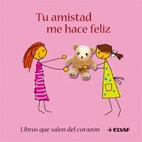 TU AMISTAD ME HACE FELIZ | 9788441419650 | Librería Castillón - Comprar libros online Aragón, Barbastro
