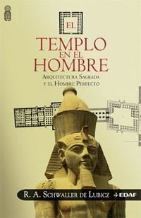 TEMPLO EN EL HOMBRE, EL | 9788441419551 | SCHWALLER DE LUBICZ, R.A. | Librería Castillón - Comprar libros online Aragón, Barbastro
