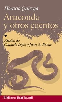 ANACONDA Y OTROS CUENTOS - EDAF JUVENIL 23 | 9788441420045 | QUIROGA, GONZALO | Librería Castillón - Comprar libros online Aragón, Barbastro