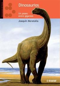 DINOSAURIOS UN PASEO ENTRE GIGANTES | 9788441424500 | MORATELLA, JOAQUIN | Librería Castillón - Comprar libros online Aragón, Barbastro