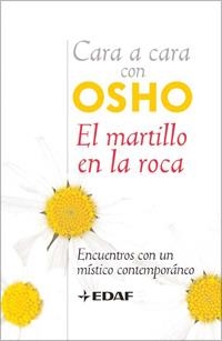 CARA A CARA CON OSHO : EL MARTILLO EN LA ROCA | 9788441421066 | OSHO | Librería Castillón - Comprar libros online Aragón, Barbastro