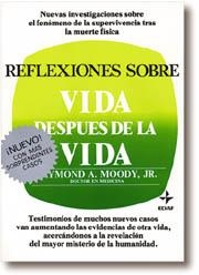 REFLEXIONES SOBRE VIDA DESPUES DE LA VIDA | 9788471665843 | MOODY, RAIMOND A. | Librería Castillón - Comprar libros online Aragón, Barbastro