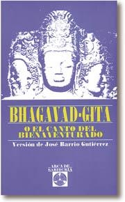 BHAGAVAD-GITA O EL CANTO DEL BIENAVENTURADO | 9788441400757 | BARRIO GUTIERREZ, JOSE | Librería Castillón - Comprar libros online Aragón, Barbastro