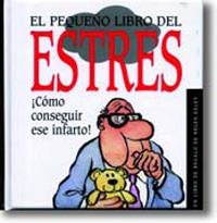 PEQUEÑO LIBRO DEL ESTRES, EL | 9788441405622 | EXLEY, HELEN | Librería Castillón - Comprar libros online Aragón, Barbastro