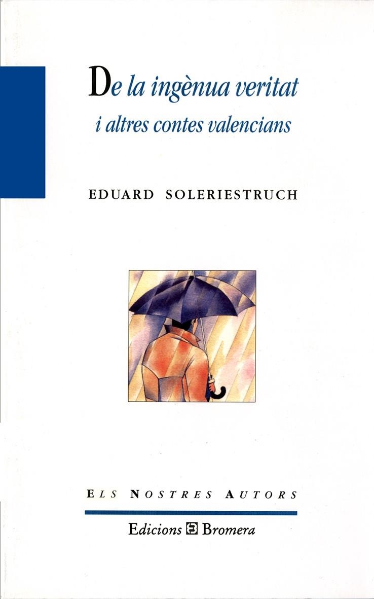 DE LA INGENUA VERITAT | 9788476603260 | SOLERIESTRUCH, EDUARD | Librería Castillón - Comprar libros online Aragón, Barbastro