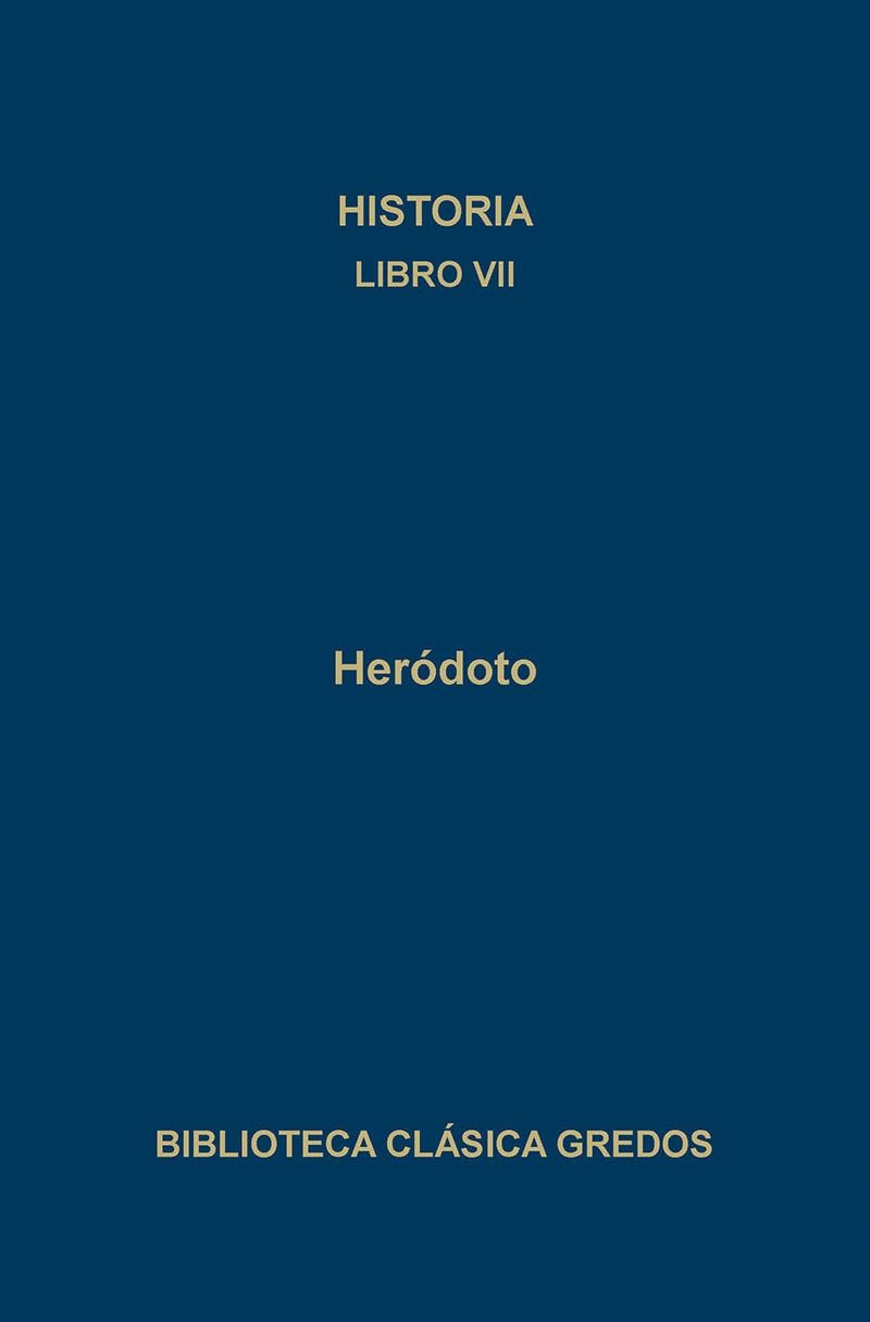 082. Historia. Libros VII | 9788424909949 | Heródoto | Librería Castillón - Comprar libros online Aragón, Barbastro