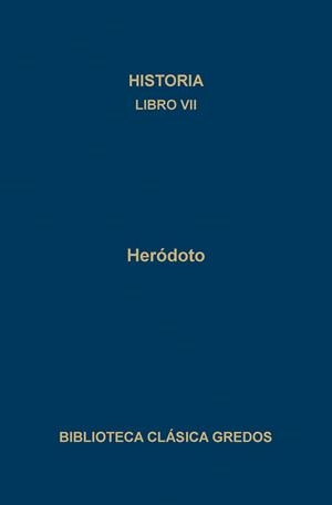 082. Historia. Libros VII | 9788424909949 | Heródoto | Librería Castillón - Comprar libros online Aragón, Barbastro