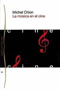MUSICA EN EL CINE | 9788449304477 | CHION, MICHEL | Librería Castillón - Comprar libros online Aragón, Barbastro