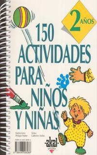 150 ACTIVIDADES PARA NIÑOS Y NIÑAS 2 AÑOS | 9788446008088 | VIALLES, CATHERINE | Librería Castillón - Comprar libros online Aragón, Barbastro