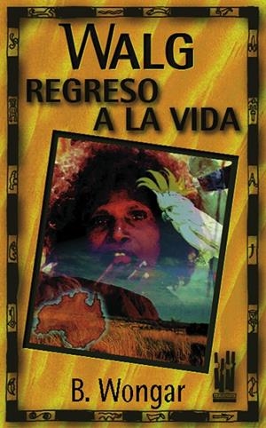 WALG REGRESO A LA VIDA | 9788481360707 | WONGAR, B. | Librería Castillón - Comprar libros online Aragón, Barbastro