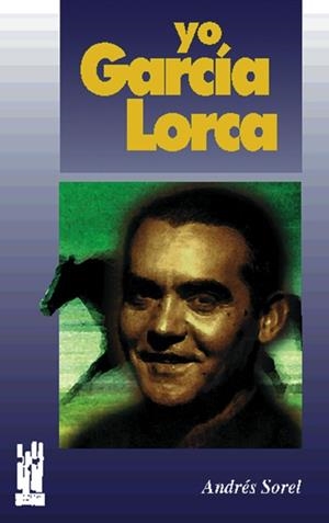YO GARCIA LORCA | 9788481360813 | SOREL, ANDRES | Librería Castillón - Comprar libros online Aragón, Barbastro