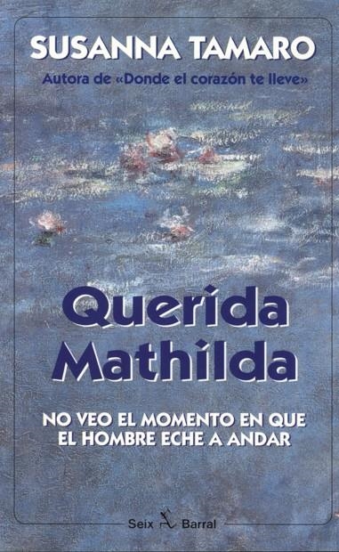 QUERIDA MATHILDA | 9788432247903 | TAMARO, SUSANNA | Librería Castillón - Comprar libros online Aragón, Barbastro