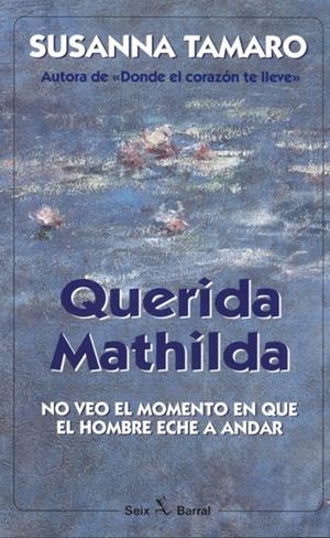 QUERIDA MATHILDA | 9788432247903 | TAMARO, SUSANNA | Librería Castillón - Comprar libros online Aragón, Barbastro