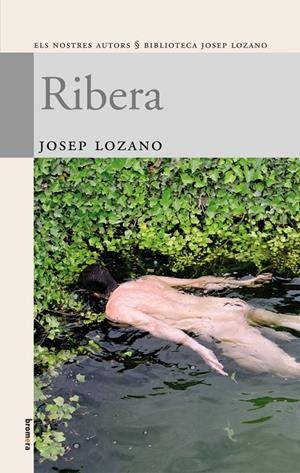 RIBERA | 9788476603741 | LOZANO, JOSEP | Librería Castillón - Comprar libros online Aragón, Barbastro