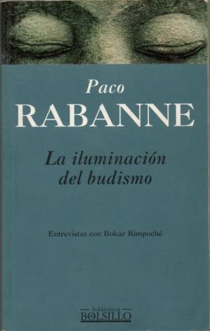 ILUMINACION DEL BUDISMO, LA (BDB) | 9788440680303 | RABANNE, PACO | Librería Castillón - Comprar libros online Aragón, Barbastro