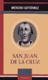 SAN JUAN DE LA CRUZ | 9788428212908 | GUTIERREZ, MENCHU (1957- ) | Librería Castillón - Comprar libros online Aragón, Barbastro