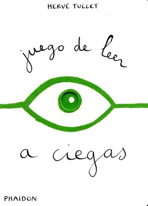 JUEGO DE LEER A CIEGAS - VAMOS A JUGAR | 9780714861838 | TULLET, HERVE | Librería Castillón - Comprar libros online Aragón, Barbastro