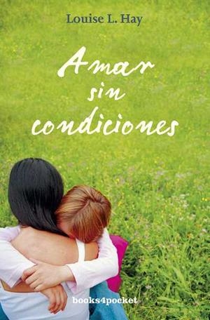 Amar sin condiciones | 9788492801008 | Hay, Louise | Librería Castillón - Comprar libros online Aragón, Barbastro