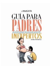 GUIA PARA PADRES DESESPERADAMENTE INEXPERTOS | 9788497415729 | FONTDEVILA, MANUEL | Librería Castillón - Comprar libros online Aragón, Barbastro