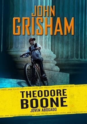 THEODORE BOONE : JOVEN ABOGADO | 9788484416890 | John Grisham | Librería Castillón - Comprar libros online Aragón, Barbastro