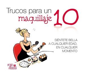 TRUCOS PARA UN MAQUILLAJE 10 | 9788493872519 | GUILLEN MUÑOZ, MARTA | Librería Castillón - Comprar libros online Aragón, Barbastro