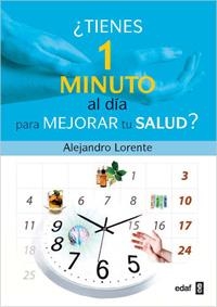 TIENES UN MINUTO AL DÍA PARA MEJORAR TU SALUD? | 9788441427815 | LORENTE GARCÍA-MAURIÑO, ALEJANDRO | Librería Castillón - Comprar libros online Aragón, Barbastro