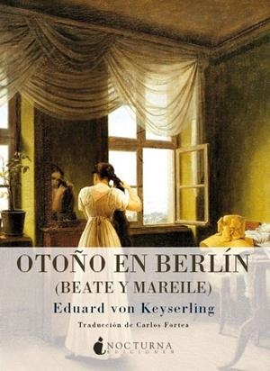 OTOÑO EN BERLÍN | 9788493801359 | KEYSERLING, EDUARD VON | Librería Castillón - Comprar libros online Aragón, Barbastro