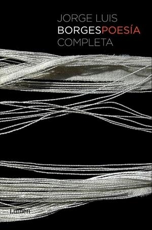 POESÍA COMPLETA | 9788426419019 | BORGES, JORGE LUIS | Librería Castillón - Comprar libros online Aragón, Barbastro