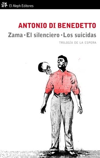 ZAMA. EL SILENCIERO. LOS SUICIDAS | 9788476699843 | BENEDETTO, ANTONIO DI | Librería Castillón - Comprar libros online Aragón, Barbastro