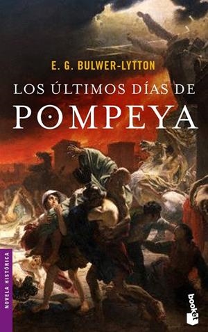 ULTIMOS DIAS DE POMPEYA, LOS (BOOKET) | 9788408055952 | BULWER-LYTTON, E.G. | Librería Castillón - Comprar libros online Aragón, Barbastro