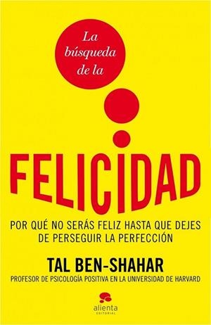 BÚSQUEDA DE LA FELICIDAD, LA | 9788492414871 | SHAHAR, TAL BEN | Librería Castillón - Comprar libros online Aragón, Barbastro